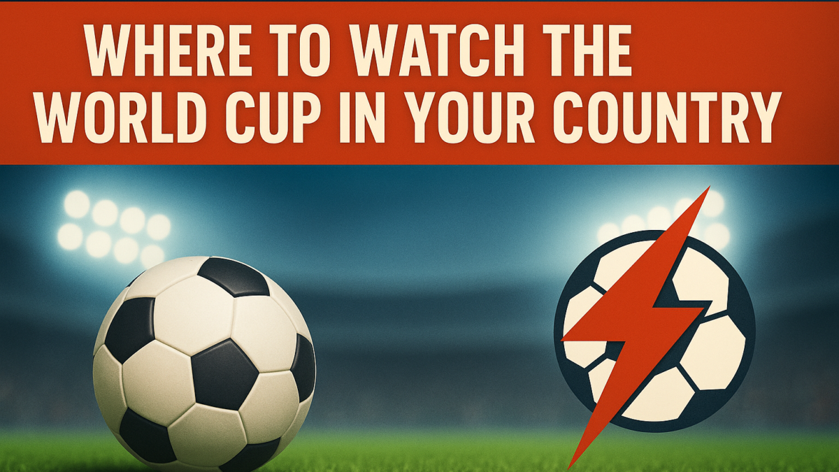 FIFA World Cup 2026: Where to Watch and Stream Matches Live