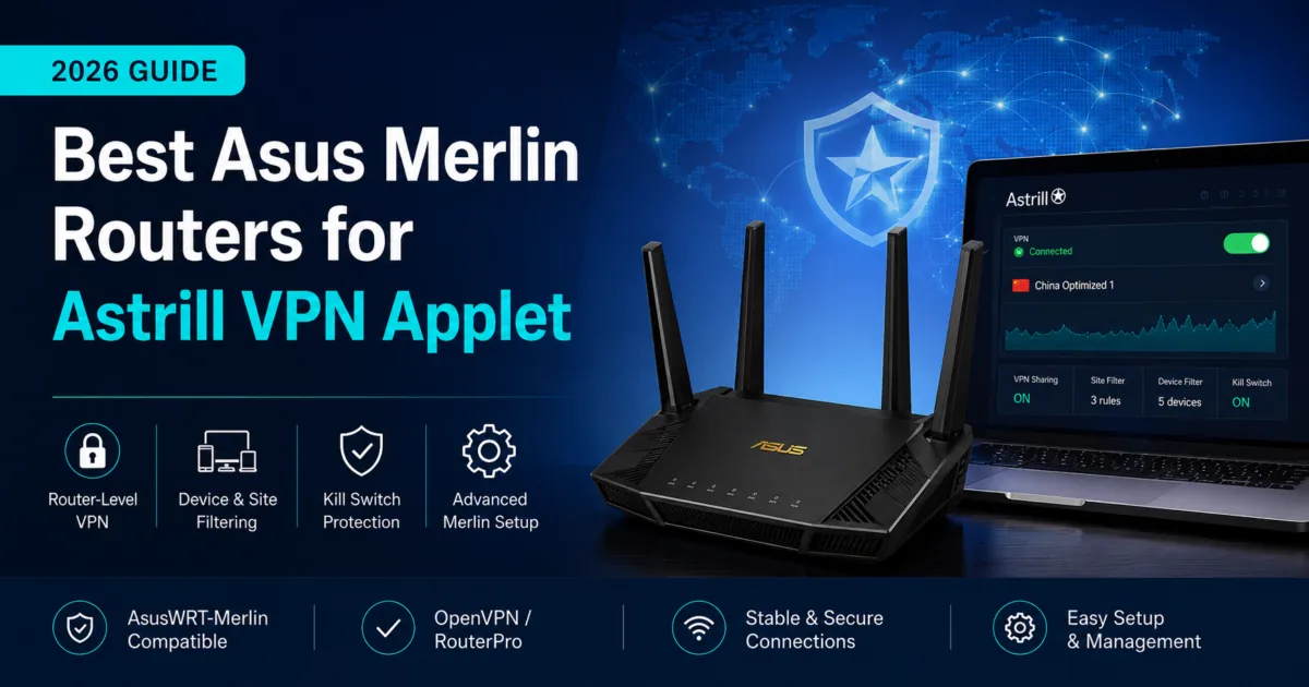 Astrill VPN router setup with Asus Merlin firmware