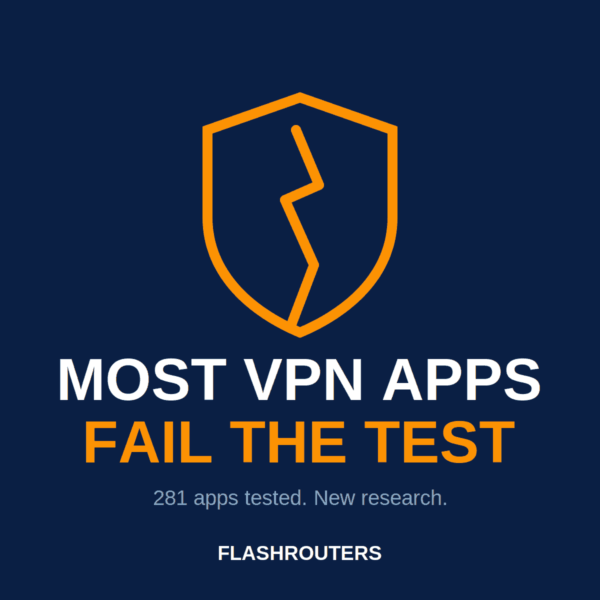 281 VPN Apps Were Tested. Most Failed.